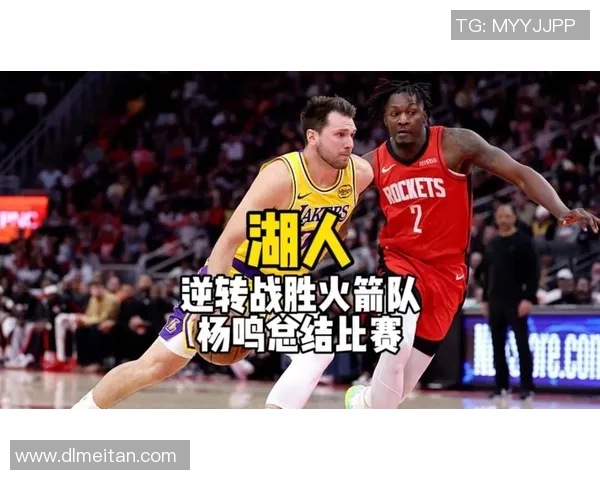 火箭与湖人精彩对决回顾12月18日比赛录像分析与亮点总结 火箭与湖人精彩对决回顾12月18日比赛录像分析与亮点总结