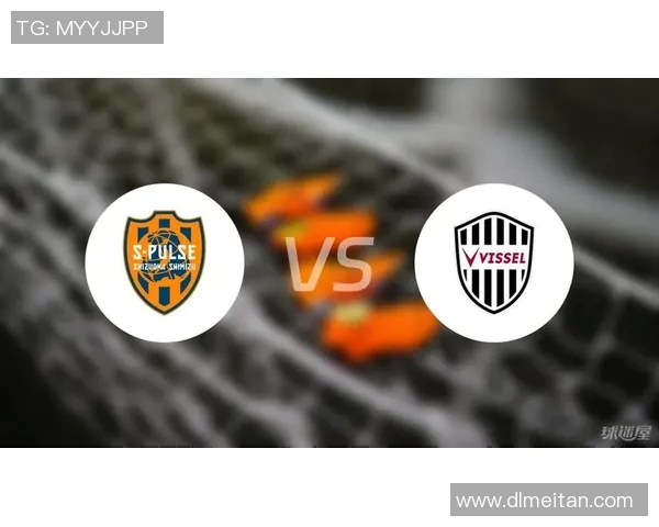 清水心跳与鹿岛鹿角的激烈对决展现足球魅力与团队精神的巅峰较量 清水心跳与鹿岛鹿角的激烈对决展现足球魅力与团队精神的巅峰较量