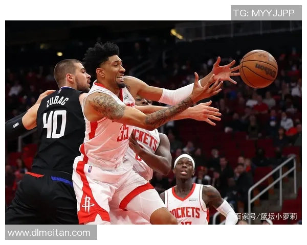 火箭队与快船对决数据分析及比赛亮点回顾 火箭队与快船对决数据分析及比赛亮点回顾