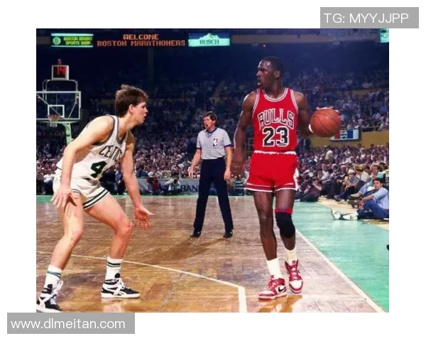 乔丹与凯尔特人对决的传奇时刻与篮球历史的辉煌交汇